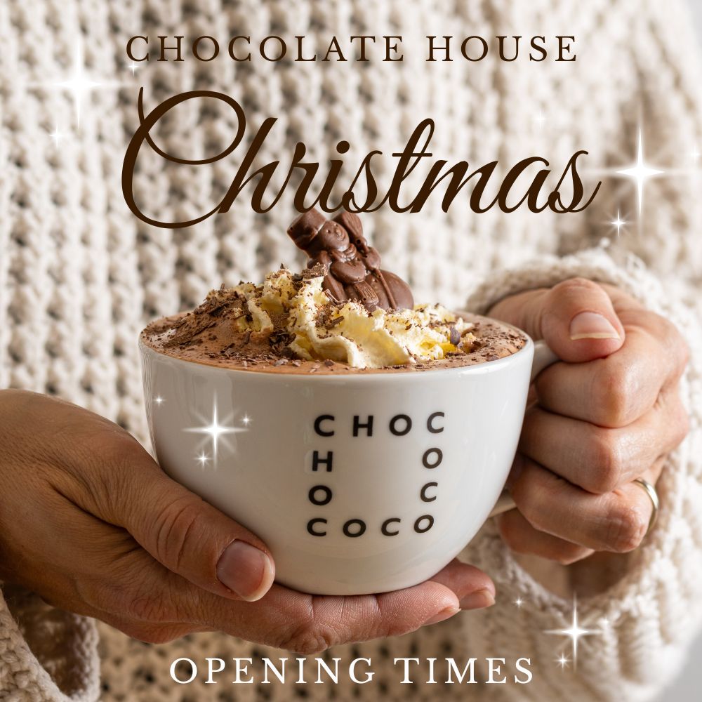 Chocolate House Christmas Opening Times